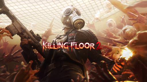 BUKA - Killing Floor 2 поступил в продажу! 